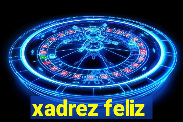 xadrez feliz